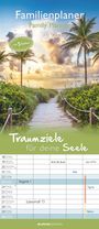 : Traumziele 2026 Familienplaner - Familienkalender - Wandkalender - 19,5x45, KAL