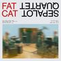 FAT CAT und SEPALOT QUARTET in großen Buchstaben. Darunter verschwommenes Bild von Musikern in einem Raum.