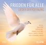 : Frieden für Alle: Lieder der Hoffnung, CD,CD