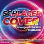 : Schlager Cover: Unvergessliche Hits RELOADED, CD,CD