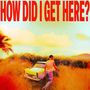 Louis Tomlinson: How Did I Get Here? (Clear Vinyl), LP