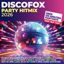 "DISCOFOX PARTY HITMIX 2026. Über 130 Minuten Partyhits. Großer Discokugel mit bunten Lichteffekten im Hintergrund."