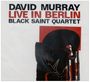 David Murray: Live In Berlin, CD