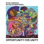 Ryan Carniaux & Ra-Kalam Bob Moses: Opportunity For Unity, CD