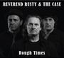 Reverend Rusty: Rough Times, CD