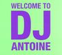 DJ Antoine: Welcome To DJ Antoine, CD,CD