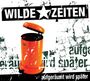 Wilde Zeiten: Aufgeräumt wird später (Digipack), CD
