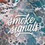 No King. No Crown.: Smoke Signals, LP