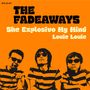 The Fadeaways: She Explosivo My Mind, SIN