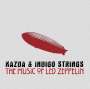 : Kazda & Indigo Strings - The Music Of Led Zeppelin, CD