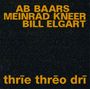 Ab Baars, Meinrad Kneer & Bill Elgart: Thrie Threo Dri, CD
