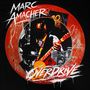 Text: "MARC AMACHER" und "OVERDRIVE". Intensives, rockiges Design mit einem Gitarristen und roten, dynamischen Elementen.