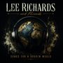 "LEE RICHARDS and Friends - SONGS FOR A BROKEN WORLD." Ein globusförmiges Objekt mit Kopfhörern, umgeben von künstlerischen Spritzern.