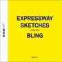 Expressway Sketches: Bling, CD