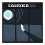 "Calexico" und "Edge of the Sun" oben. Im Vordergrund Figur im Schatten, großer Mond darüber. Dunkle, stimmungsvolle Farben.