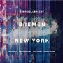 Timo Vollbrecht: Bremen New York, CD