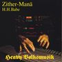 Zither-Manä: Heavy Volksmusik, CD