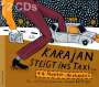 : Karajan steigt ins Taxi... 44 Musikeranekdoten, hin- und hergerichtet von Joseph Berlinger, CD,CD
