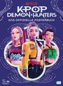 "NETFLIX K-POP DEMON HUNTERS DAS OFFIZIELLE POSTERBUCH. Drei stilisierte Frauen in modischer Kleidung."