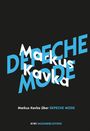Markus Kavka: Markus Kavka über Depeche Mode (Mängelexemplar*), Buch