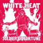 White Heat: Soldier Of Fortune (Slipcase), CD