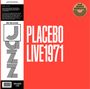 Placebo (Belgien): Live 1971 (180g) (Limited-Edition) (HalfSpeed Mastering), LP