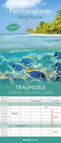 : Traumziele 2025 Familienplaner - Familienkalender - Wandkalender - 19,5x45, KAL