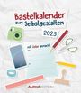 : Do-it Yourself weiß 2025 - Bastelkalender - Wandkalender - DIY-Kalender - 21x24, KAL