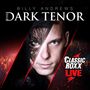 The Dark Tenor: Classic RoXX Live, CD