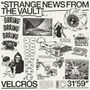 Velcros: Strange News From The Vault, LP