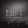 Pilot to Gunner: Guilty Guilty (2023 Re-Issue), LP
