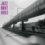Jazz Brut: Jazz Brut 002 (Lim.Ed.), LP