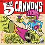 The Five Cannons: Ready! Aim! Fire!, LP