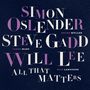 Simon Oslender, Steve Gadd & Will Lee: All That Matters, CD