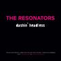 The Resonators (Jazz): Dashin' Headless, CD