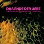 Das Ende der Liebe: Bright Euro Teen Gets Educated About Life by Trip, LP