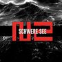 Text: "SCHWERE SEE". Hintergrund: Dunkle, stürmische See mit weißen Schaumkronen, darüber rote und weiße Schrift.