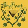 Dry Heart: Dry Heart (remastered) (Limited Numbered Edition), LP