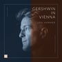 George Gershwin (1898-1937): Gershwin in Vienna, CD