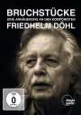 Friedhelm Döhl: Bruchstücke - Eine Annäherung an den Komponisten Friedhelm Döhl (Dokumentation), DVD