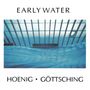 Michael Hoenig & Manuel Göttsching: Early Water, CD