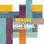 Denis Gäbel: The Mingus Sessions, CD