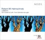 Robert M. Helmschrott (geb. 1938): Konzert für Orgel,Streichorchester & Percussion "Lamento", CD