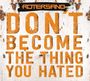 Rotersand: Don't Become The Thing You Hated, CD