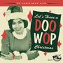 : Let's Have A Doo Wop Christmas, CD
