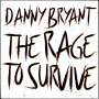 Danny Bryant: The Rage To Survive (180g), LP