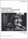 Gerhard Lamprecht: Menschen Untereinander / Unter der Laterne, DVD,DVD