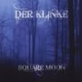 Der Klinke: Square Moon, CD