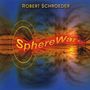 Robert Schroeder: Sphereware, CD