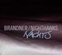 Brandner / Nighthawks: Nachts, CD